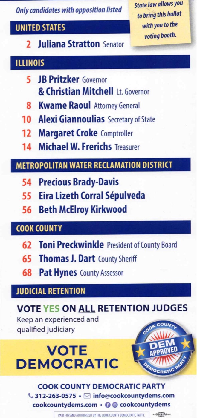 Cook County Democratic Party card, back: 2026 Endorsed Candidates Guide, with ballot numbers: 2 Juliana Stratton for Senator; 5 JB Pritzker for Governor and Christian Mitchell for Lieutenant Governor; 8 Kwame Raoul, Attorney General; 10 Alexi Giannoulias, Secretary of State; 12 Margaret Croke, Comptroller; 14 Michael W. Frerichs, Treasurer; 54 Precious Brady-Davis, 55 Eira Lizeth Corral S&eacute;pulveda and 56 Beth McElroy Kirkwood for the Metropolitan Water Reclamation District; 62 Toni Preckwinkle, President of the County Board; 65 Thomas J. Dart, County Sheriff; 68 Pat Hynes, County Assessor. Vote yes on all retention judges.