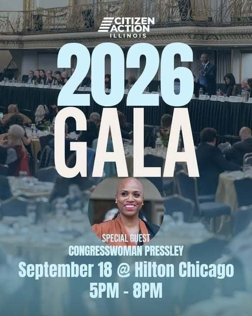 Citizen Action Illinois 2026 Gala flyer: special guest Congresswoman Pressley, September 18 at Hilton Chicago, 5 PM to 8 PM.
